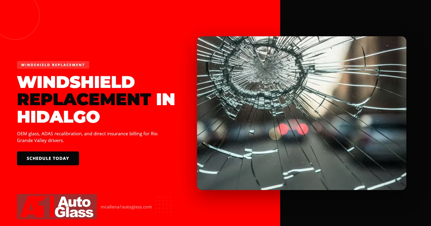 What to Expect During Your Windshield Replacement in Hidalgo, TX